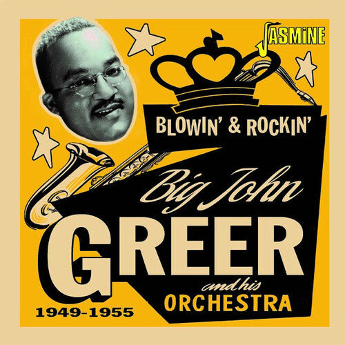 Big John Greer: Blowin' & Rockin' 1949-1955  [ CD ]
