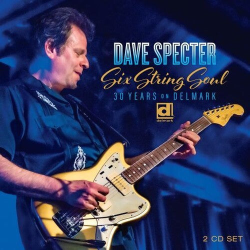 Dave Specter: Six String Soul: 30 Years On Delmark  [ CD ]