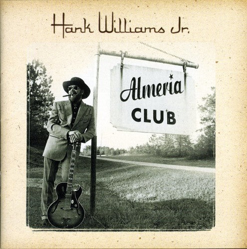 Hank Williams Jr.: The Almeria Club Recordings  [ CD ]