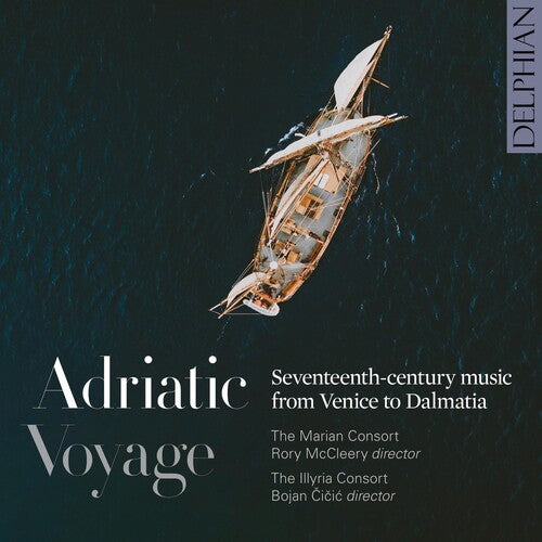 The Marian Consort: Adriatic Voyage: Seventeenth-century Music From Venice To Dalmatia  [ CD ]