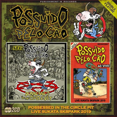 Possuido Pelo Cao: Possessed In The Circle Pit + Live Sukata Sk8park 2019 - CD