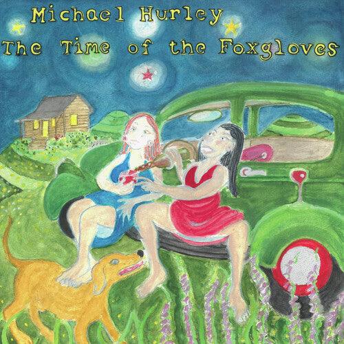 Michael Hurley- The Time of the Foxgloves - LP