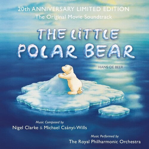 Clarke, Nigel / Csanyi-Wills, Michael: Little Polar Bear: 20th Anniversary (Original Soundtrack) [Limited] - CD