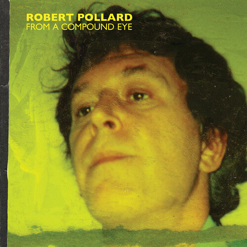 Robert Pollard- From A Compound Eye - LP