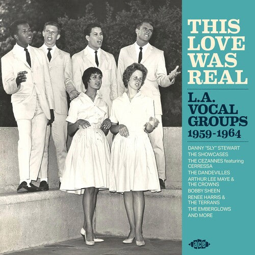 This Love Was Real: La Vocal Groups 1959-1964: This Love Was Real: La Vocal Groups 1959-1964 / Various - CD