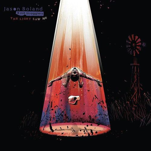 Jason Boland & the Stragglers- The Light Saw Me - LP