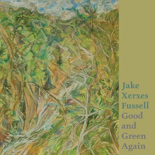 Jake Xerxes Fussell- Good And Green Again - LP