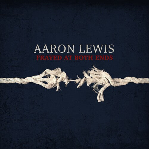 Aaron Lewis: Frayed At Both Ends (Deluxe)  [ CD ]