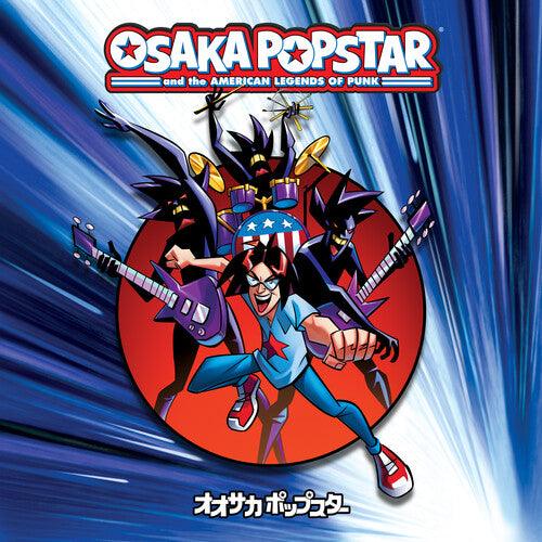 Osaka Popstar- Osaka Popstar And The American Legends Of Punk - LP