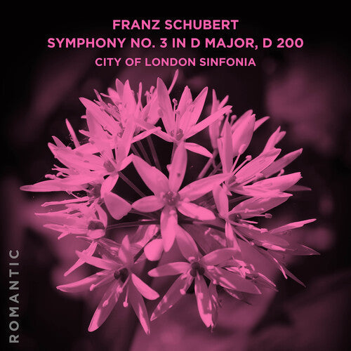 City of London Sinfonia: Franz Schubert: Symphony No. 3 in D Major, D 200  [ CD ]