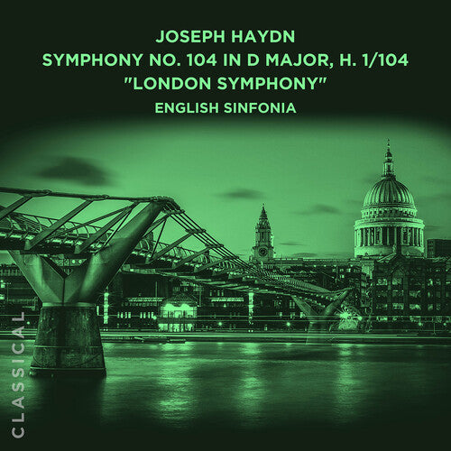 English Sinfonia: Joseph Haydn: Symphony No. 104 in D Major, H. 1/104 London Symphony  [ CD ]