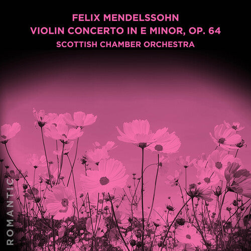 Scottish Chamber Orchestra: Felix Mendelssohn: Violin Concerto in E Minor, Op. 64  [ CD ]