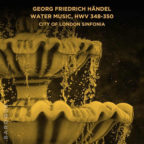 City of London Sinfonia: Georg Friedrich Handel: Water Music, HWV 348-350  [ CD ]