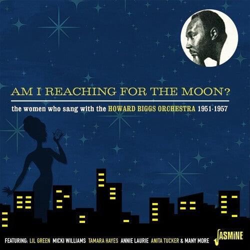Howard Orchestra Biggs: Am I Reaching For The Moon? - The Women Who Sang With The Howard Biggs Orchestra, 1951-1957  [ CD ]