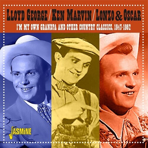 George, Lloyd / Marvin, Ken / Lonzo & Oscar: I'm On My Own Grandpa & Other Country Classics, 1947-1962  [ CD ]