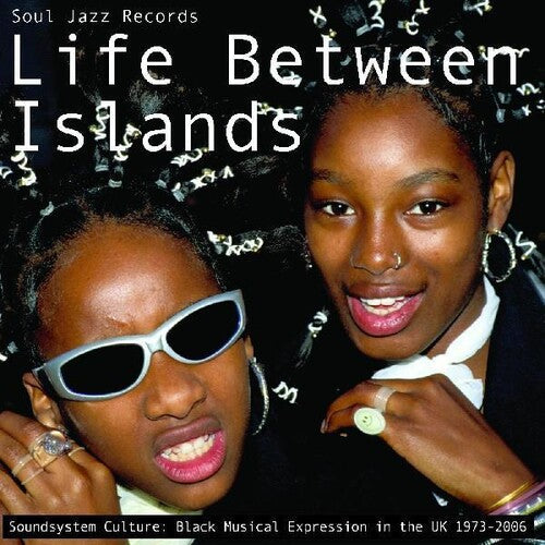 Soul Jazz Records Presents: Life Between Islands - Soundsystem Culture: Black - CD