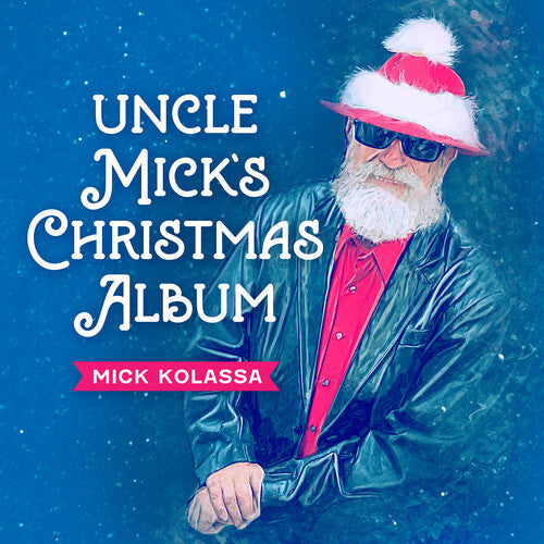 Mick Kolassa: Uncle Mick's Christmas Album  [ CD ]