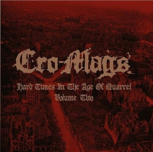 Cro-Mags: Hard Times In The Age Of Quarrel Vol 2 (Red Vinyl) - VINYL