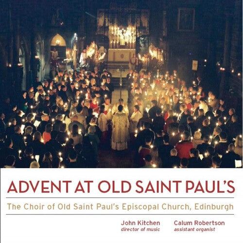 Edinburgh / Kitchen, John / Robertson, Calum: Advent At Old St. Paul's  [ CD ]