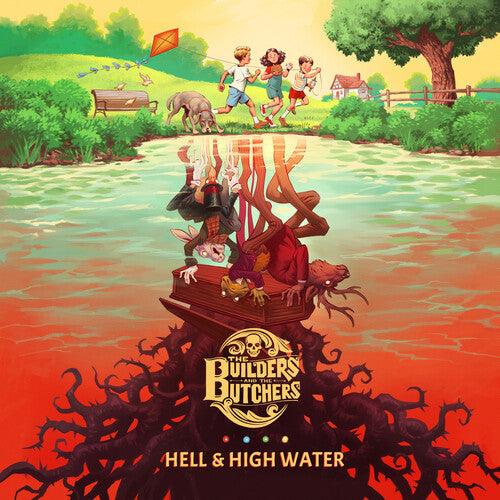 The Builders and the Butchers- Hell & High Water - LP