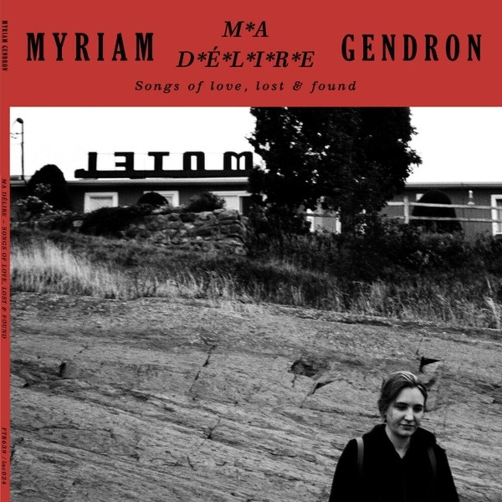 Myriam Gendron- Ma Delire: Songs Of Love Lost & Found (Can) - LP