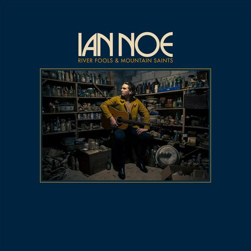 Ian Noe: River Fools And Mountain Saints [ LP ]