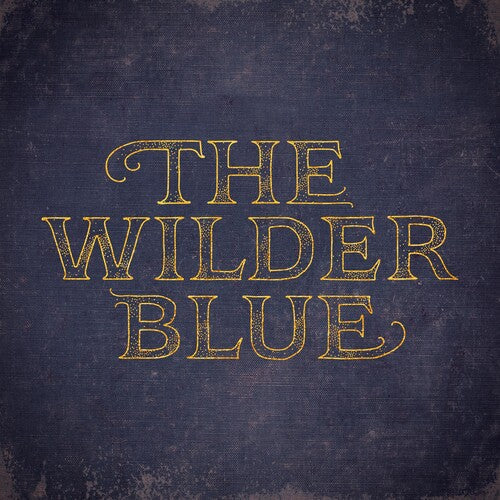 Wilder Blue: The Wilder Blue  [ CD ]