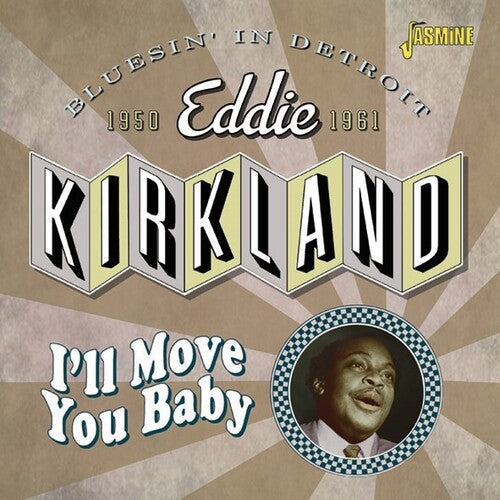Eddie Kirkland: I'll Move You Baby: Bluesin' In Detroit 1950-1961  [ CD ]