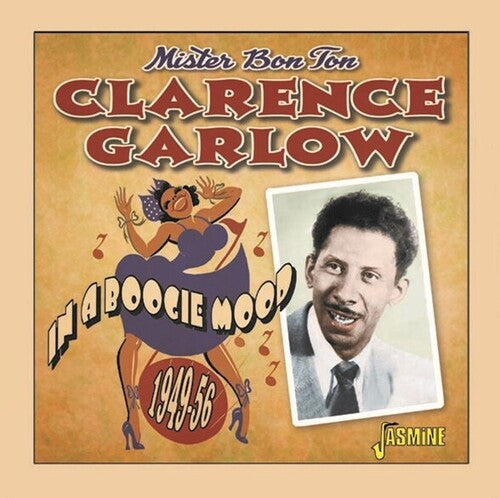 Clarence Garlow: In A Boogie Mood 1949-1956  [ CD ]