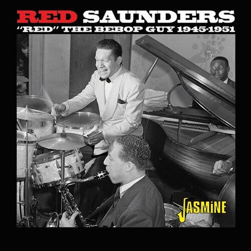 Red Saunders: Red The Bebop Guy 1945-1951  [ CD ]