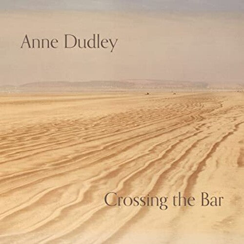 Anne ( Art of Noise ) Dudley: Crossing The Bar  [ CD ]