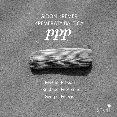 Kremer, Gidon / Kremerata Baltica / Kremerata: PPP - Plakidis, Petersons, Pelecis  [ CD ]