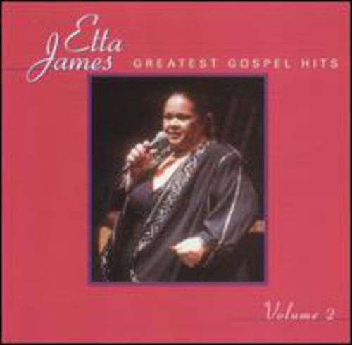 Etta James: Greatest Gospel Hits, Vol. 2  [ CD ]