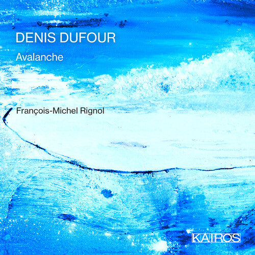 Francois-Michel Rignol: Denis Dufour: Avalanche  [ CD ]
