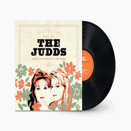 The Judds: Love Can Build A Bridge: Best Of The Judds [ LP ]