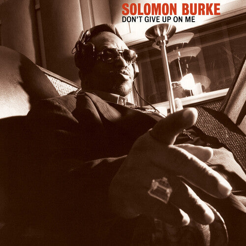 Solomon Burke: Don't Give Up On Me - VINYL