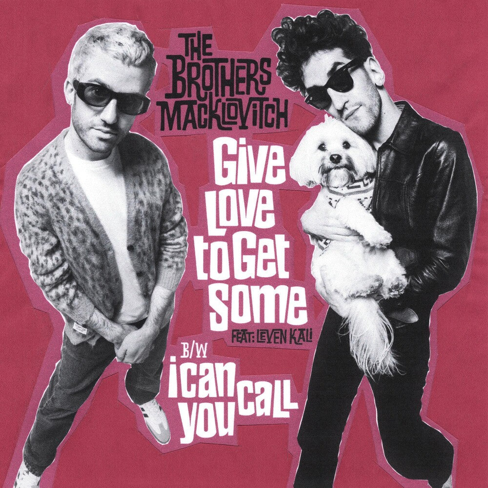 Brothers Macklovitch- Give Love To Get Some / I Can Call You - LP
