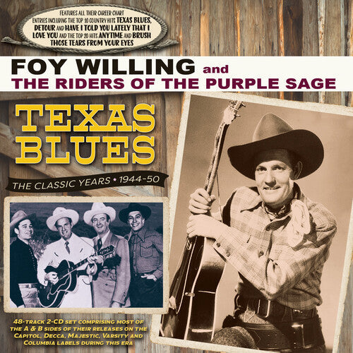 Willings, Foy & the Riders of the Purple Sage: Texas Blues: The Classic Years 1944-50  [ CD ]