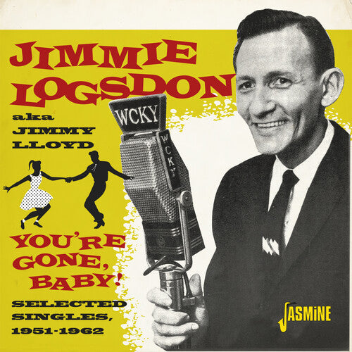 Logsdon,Jimmy ( Lloyd,Jimmy ): You're Gone, Baby! - Selected Singles 1951-1962  [ CD ]
