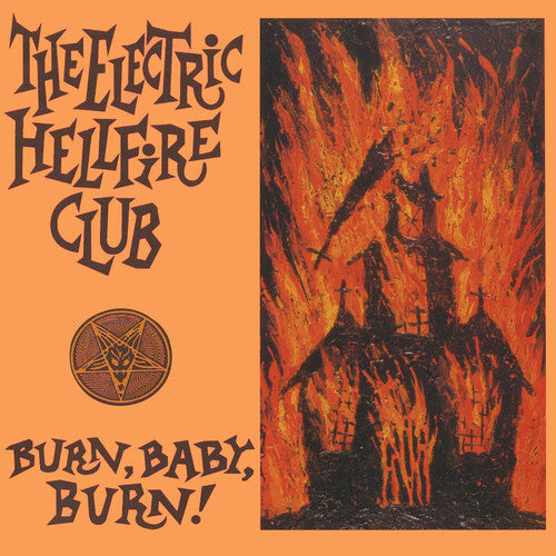 Electric Hellfire Club: Burn Baby Burn [ LP ]