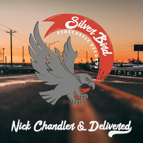 Chandler, Nick & Delivered: Silver Bird  [ CD ]
