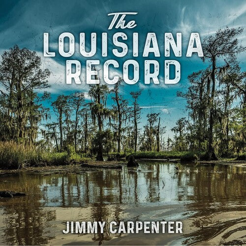 Jimmy Carpenter: The Louisiana Record  [ CD ]