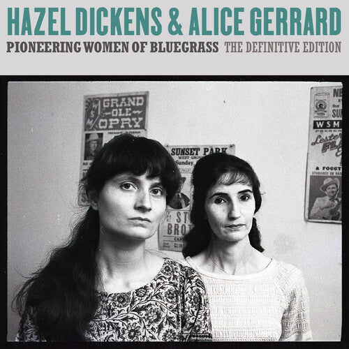 Hazel Dickens & Alice Gerrard: Pioneering Women of Bluegrass: The Definitive Edition  [ CD ]