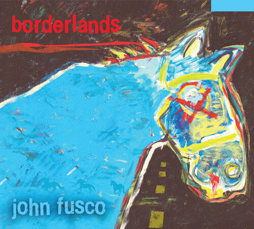 John Fusco: Borderlands  [ CD ]