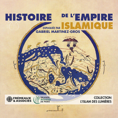 Gabriel Martinez-Gros: Histoire de L'empire Islamique  [ CD ]