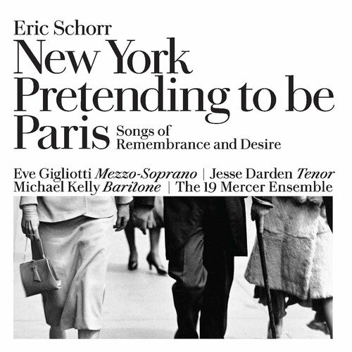 Gigliotti / Eve / Darden, Jesse / Kelly, Michael: Eric Schorr-New York Pretending To Be Paris  [ CD ]