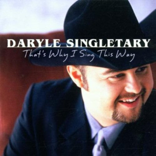Daryle Singletary: That's Why I Sing This Way  [ CD ]