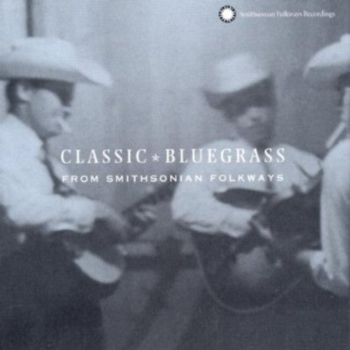 Various Artists: Classic Bluegrass From Smithsonian Folkways  [ CD ]