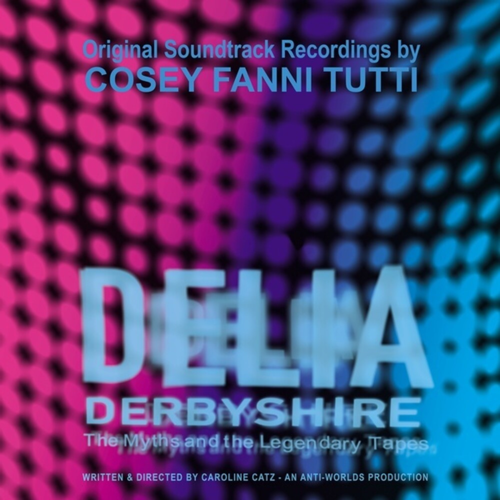 Cosey Tutti  Fanni- Delia Derbyshire: Myths & The Legendary Tapes - LP