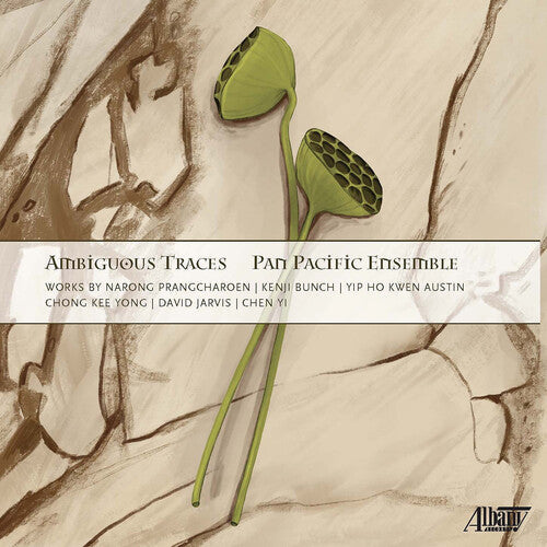 Pan Pacific Ensemble: Ambiguous Traces: Works by Narong Prangcharoen, Kenji Bunch, Yip Ho Kwen Austin, Chong Kee Yong, David Jarvis, Chen Yi  [ CD ]